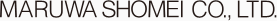 MARUWA SHOMEI CO., LTD.